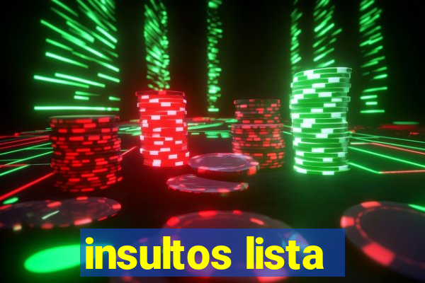 insultos lista